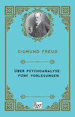 Über Psychoanalyse: Fünf Vorlesungen