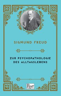 Zur Psychopathologie Des Alltagslebens