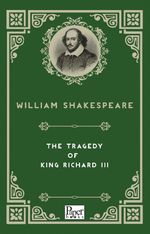 The Tragedy of  King Richard III