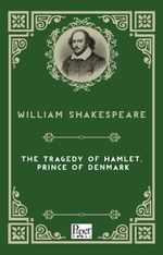 The Tragedy of Hamlet,  Prince of Denmark