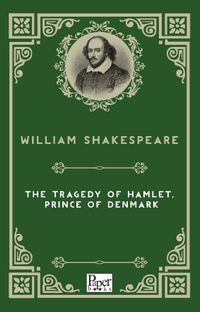 The Tragedy of Hamlet,  Prince of Denmark