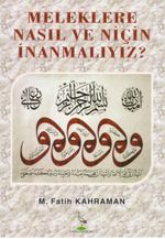 Meleklere Nasıl ve Niçin İnanmalıyız?