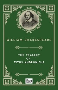 The Tragedy of Titus Andronicus