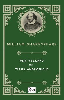 The Tragedy of Titus Andronicus
