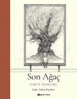 Son Ağaç & Umut Tohumu