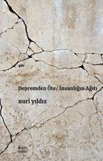Depremden Öte / İnsanlığın Ağıtı