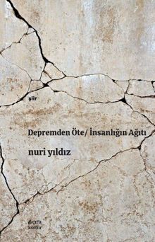 Depremden Öte / İnsanlığın Ağıtı