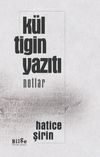 K&uuml;l Tigin Yazıtı (Notlar)