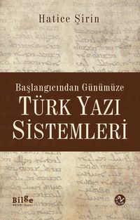 Başlangıcından Günümüze Türk Yazı Sistemleri