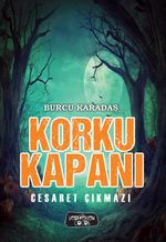 Korku Kapanı / Cesaret Çıkmazı