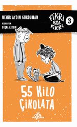 55 Kilo Çikolata / Fikri Bol Fikri 3 (Karton Kapak)