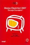 Medya Eleştirileri 2007 / Ger&ccedil;eğin Dışındakiler