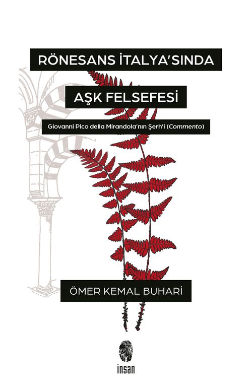 Rönesans İtalya'sında Aşk Felsefesi & Giovanni Pico Della Mirandola'nın Şerh'i (Commento