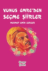 Yunus Emre'den Seçme Şiirler