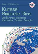 Küresel Siyasete Giriş & Uluslararası İlişkilerde Kavramlar Teoriler Süreçler