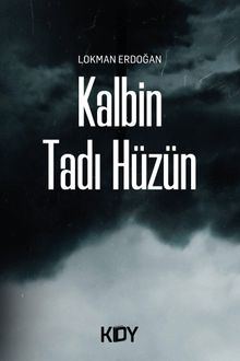 Kalbin Tadı Hüzün 