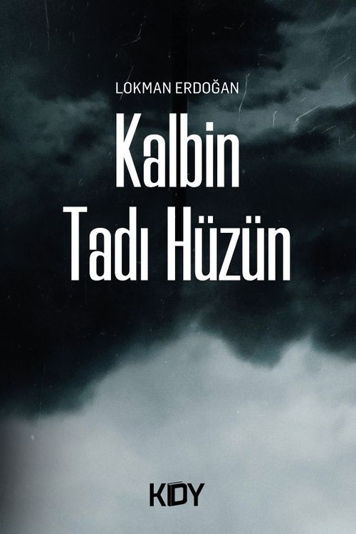 Kalbin Tadı Hüzün 