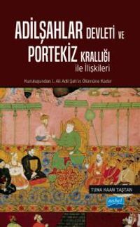Adilşahlar Devleti ve Portekiz Krallığı ile Olan İlişkileri