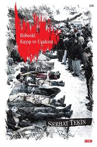 Roboskî & Kayıp ve Uzaksın
