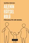 Ailenin Eğitsel Rol&uuml;: Psikanalitik Bir Model
