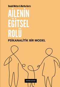 Ailenin Eğitsel Rolü: Psikanalitik Bir Model 
