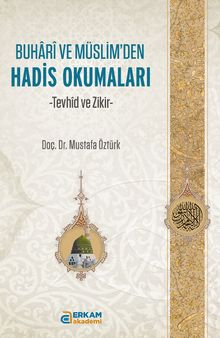 Buhari ve Müslim'den Hadis Okumaları & Tevhid ve Zikir