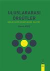 Uluslararası &Ouml;rg&uuml;tler & Devletlerin &Ouml;rg&uuml;tlenme Mantığı