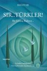 Sır.. Türkler! Bir Uyanış Başlıyor...
