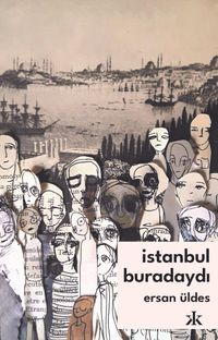 İstanbul Buradaydı