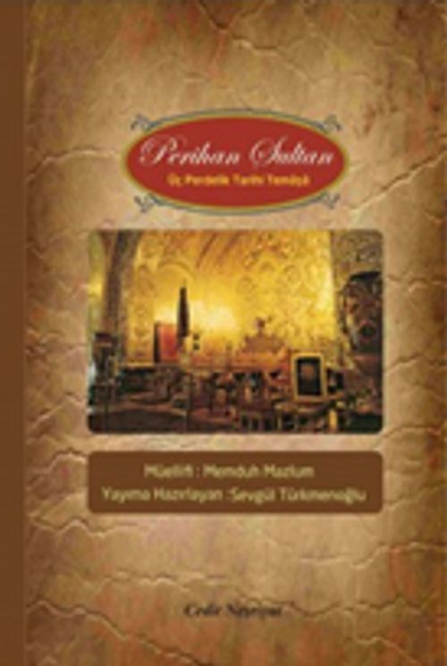 Perihan Sultan & Üç Perdelik Tarihi Temaşa