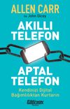Akıllı Telefon Aptal Telefon & Kendinizi Dijital Bağımlılıktan Kurtarın