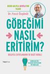 G&ouml;beğimi Nasıl Eritirim?