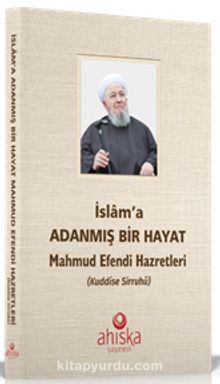 İslam'a Adanmış Bir Hayat (Karton Kapak)