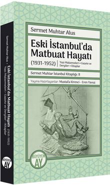 Eski İstanbul'da Matbuat Hayatı (1931-1950)