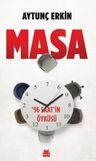 Masa &amp; ‘96 Saat'in Öyküsü
