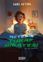 Değerli Öyküler / Mete'nin Tuhaf Hikayesi
