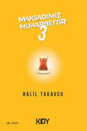 Maksadımız Muhabbettir 3