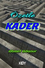 Özetle Kader