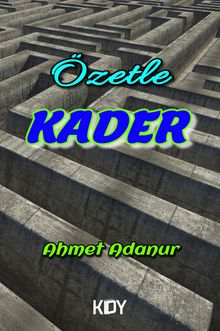 Özetle Kader