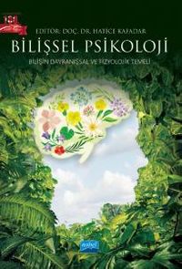 Bilişsel Psikoloji & Bilişin Davranışsal ve Fizyolojik Temeli