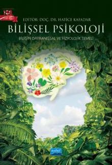 Bilişsel Psikoloji & Bilişin Davranışsal ve Fizyolojik Temeli