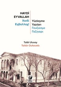 Haydi Eyvallah & Yüzleşme Yazıları