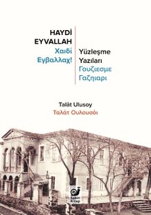 Haydi Eyvallah & Yüzleşme Yazıları