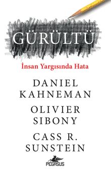 Gürültü & İnsan Yargısında Hata
