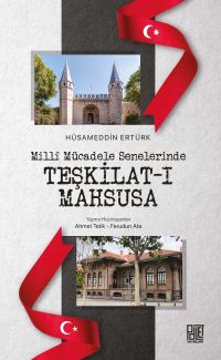 Millî Mücadele Senelerinde Teşkilat-ı Mahsusa