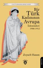 Bir Türk Kadınının Avrupa İzlenimleri (1906-1912)