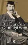 İngiltere’de Bir Türk’ün Günlüğü 1903