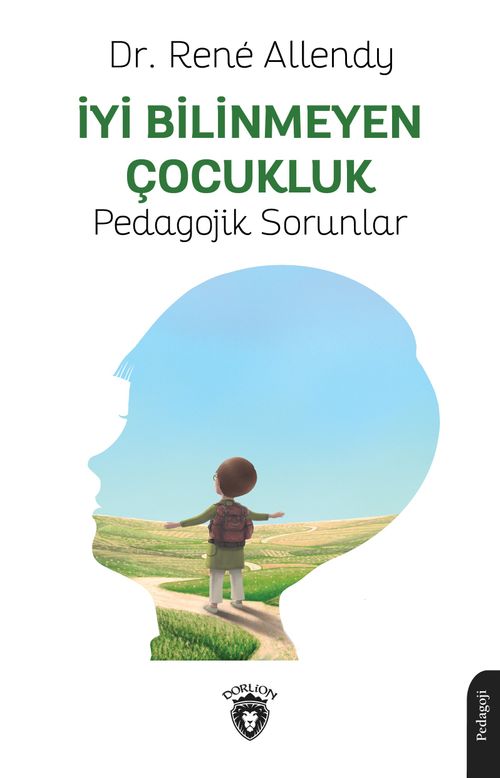 İyi Bilinmeyen Çocukluk & Pedagojik Sorunlar