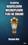 İslam'da Hadislerin Mezheplerin Yeri ve &Ouml;nemi