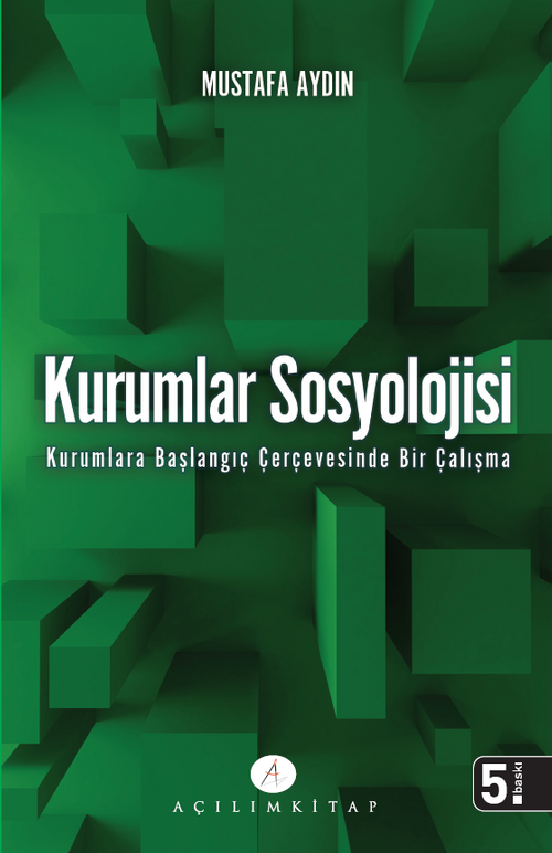 Kurumlar Sosyolojisi & Kurumlara Başlangıç Çerçevesinde Bir Çalışma